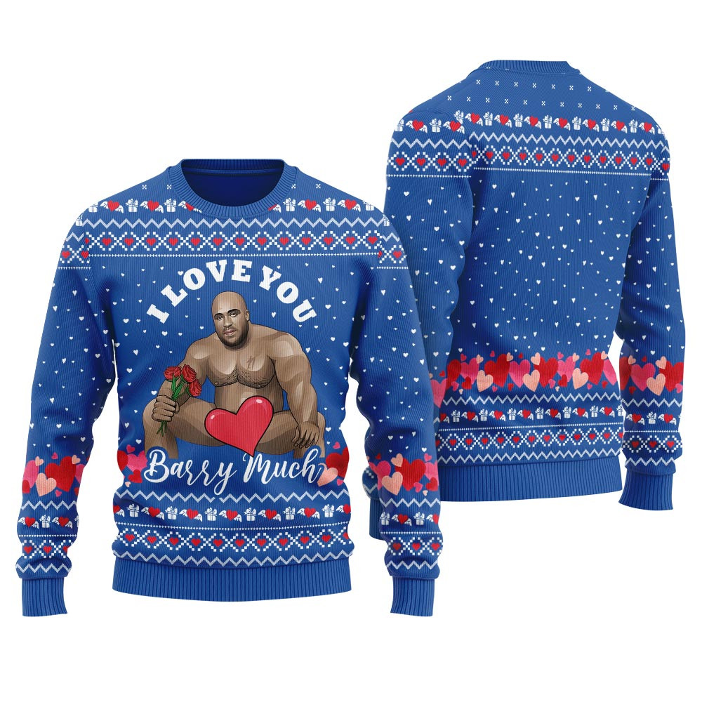 I Love You Barry Much Womens Ugly Christmas Sweater Custom Christmas Sweatshirt for Family Matching