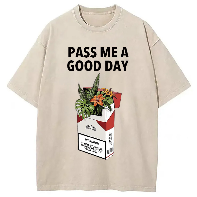 I Need A Good Life Washed T-Shirt Unisex Streetwear Graphic Style Gifts For BFF