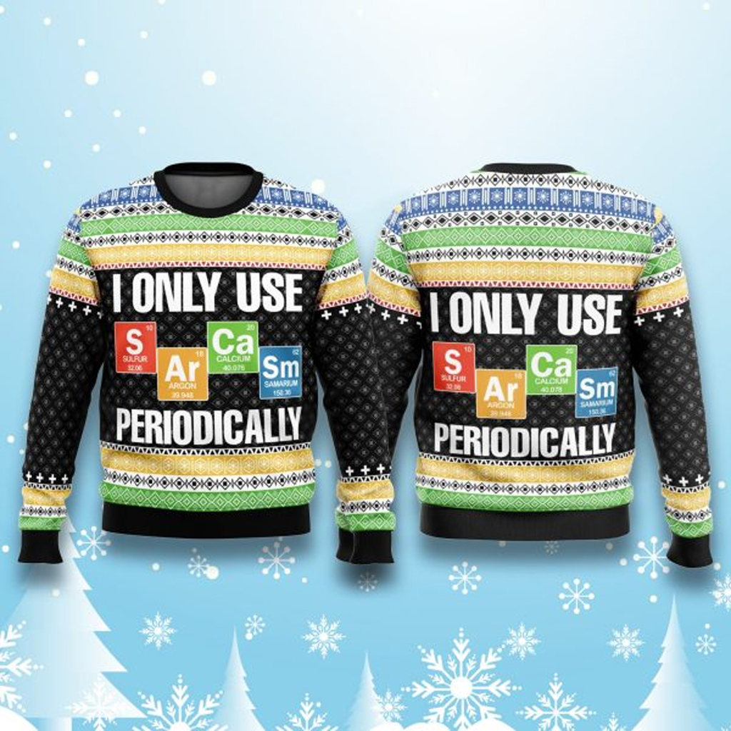 I Only Use Sarcasm Periodically Christmas Ugly Sweater Christmas Ideas For Him