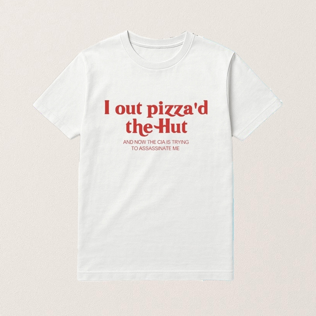 I Out Pizza'd The Hut Shirt Best Gifts For Husband I Out Pizza'd The Hut Shirt Best Gifts For Husband