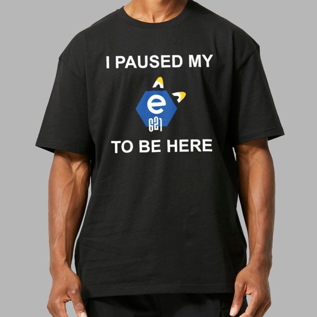 I Paused My E621 To Be Here Shirt Christmas Ideas For Husband