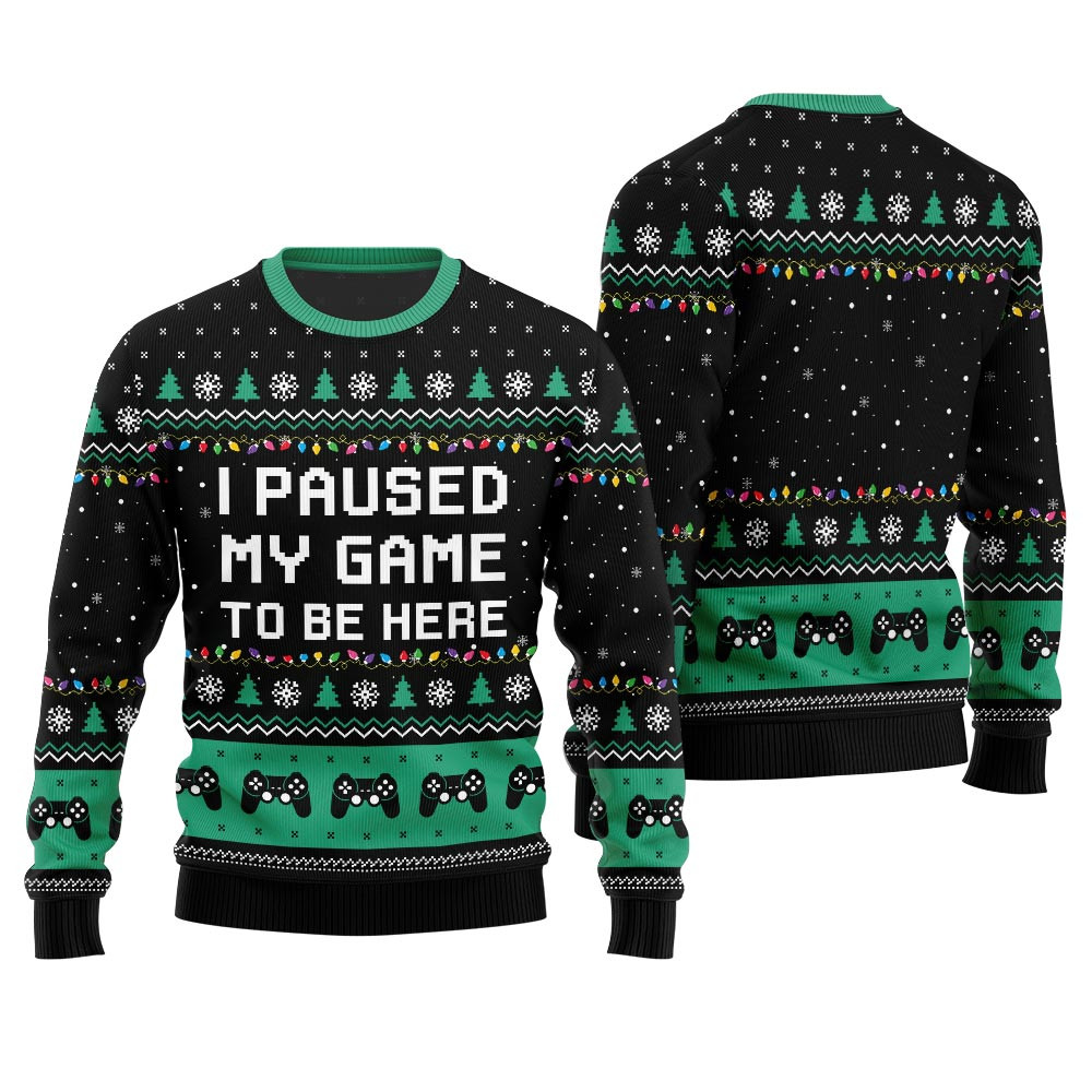 I Paused My Game To Be Here Ugly Christmas Gamer Sweatshirt Merry Christmas Sweatshirt for Holiday Fun