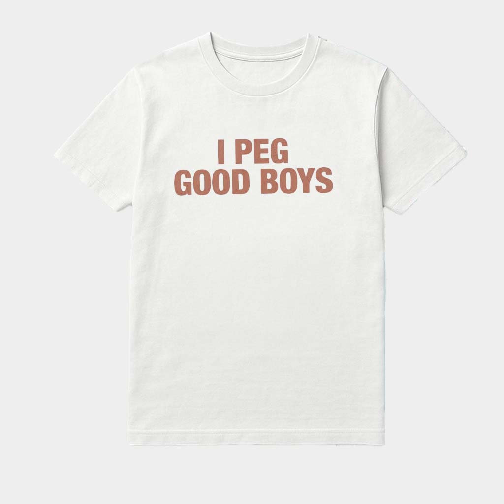 I Peg Good Boys Shirt Best Birthday Gift For Brother