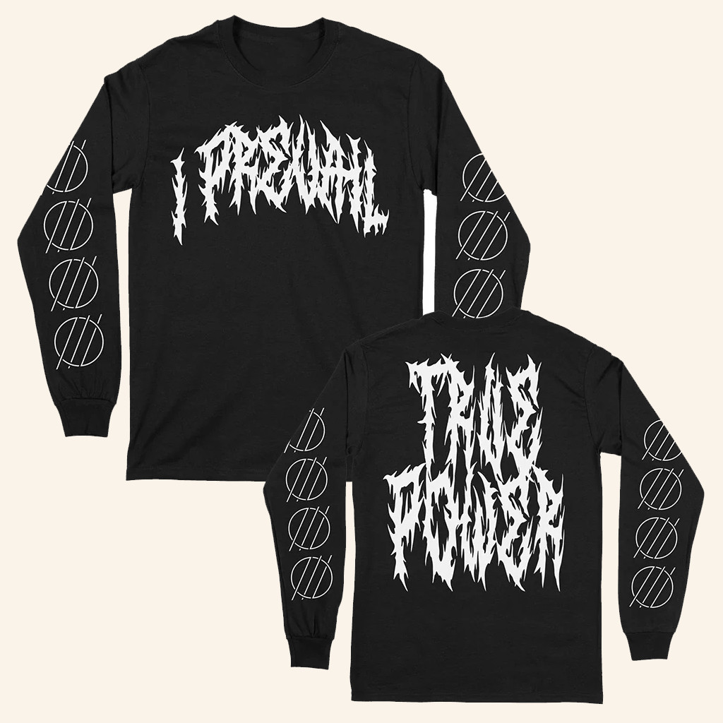 I Prevail Merch True Power Metal Long Sleeve Shirt Best Gifts For Rock Music Lovers