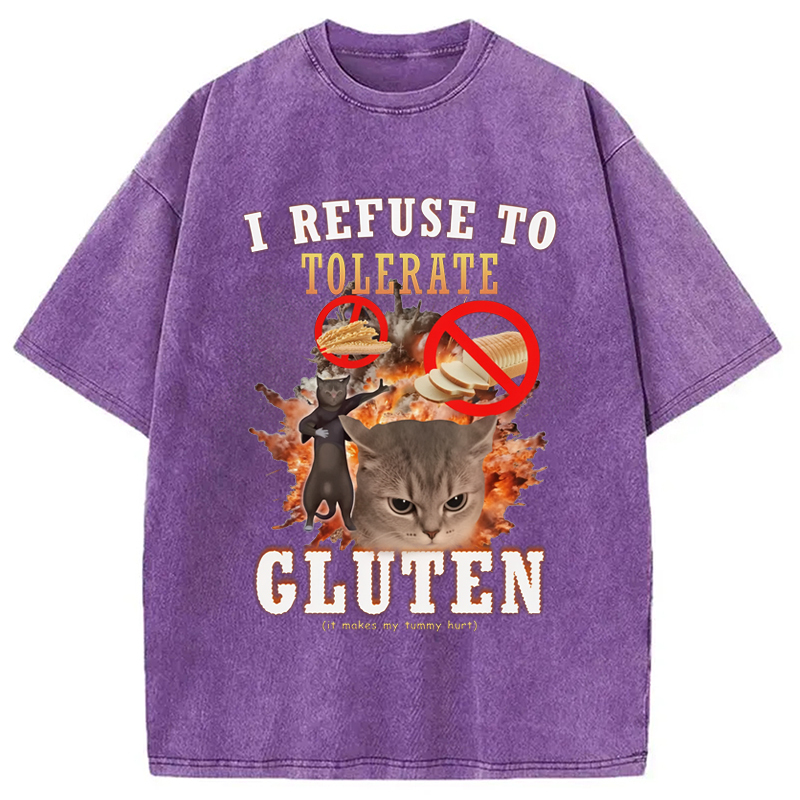 I Refuse to Tolerate Gluten Washed T-Shirt Casual Oversized Outfit Style Gifts For Sister I Refuse to Tolerate Gluten Washed T-Shirt Casual Oversized Outfit Style Gifts For Sister