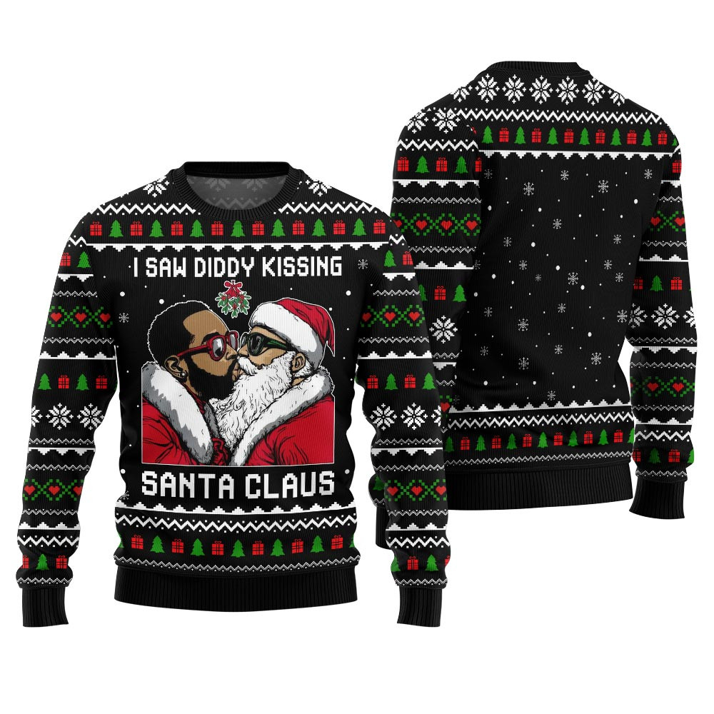 I Saw Diddy Kissing Santa Claus Ugly Christmas Sweater Classic Holiday Sweater for Festive Looks