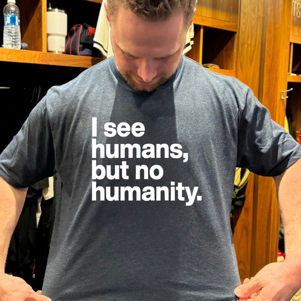 I See Humans But No Humanity T Shirt