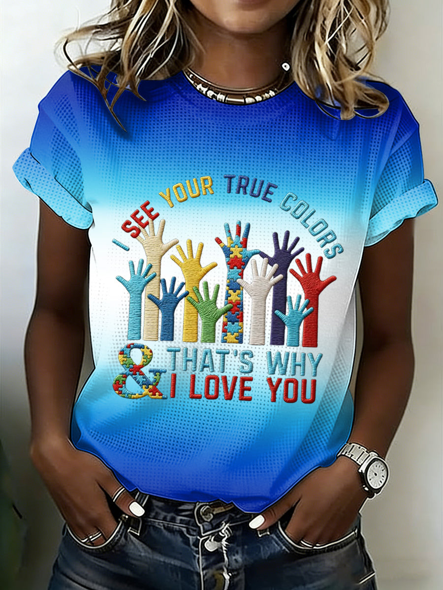 I See Your True Colors That's Why I Love You T-Shirt Autism Awareness Merch Gift For Autism
