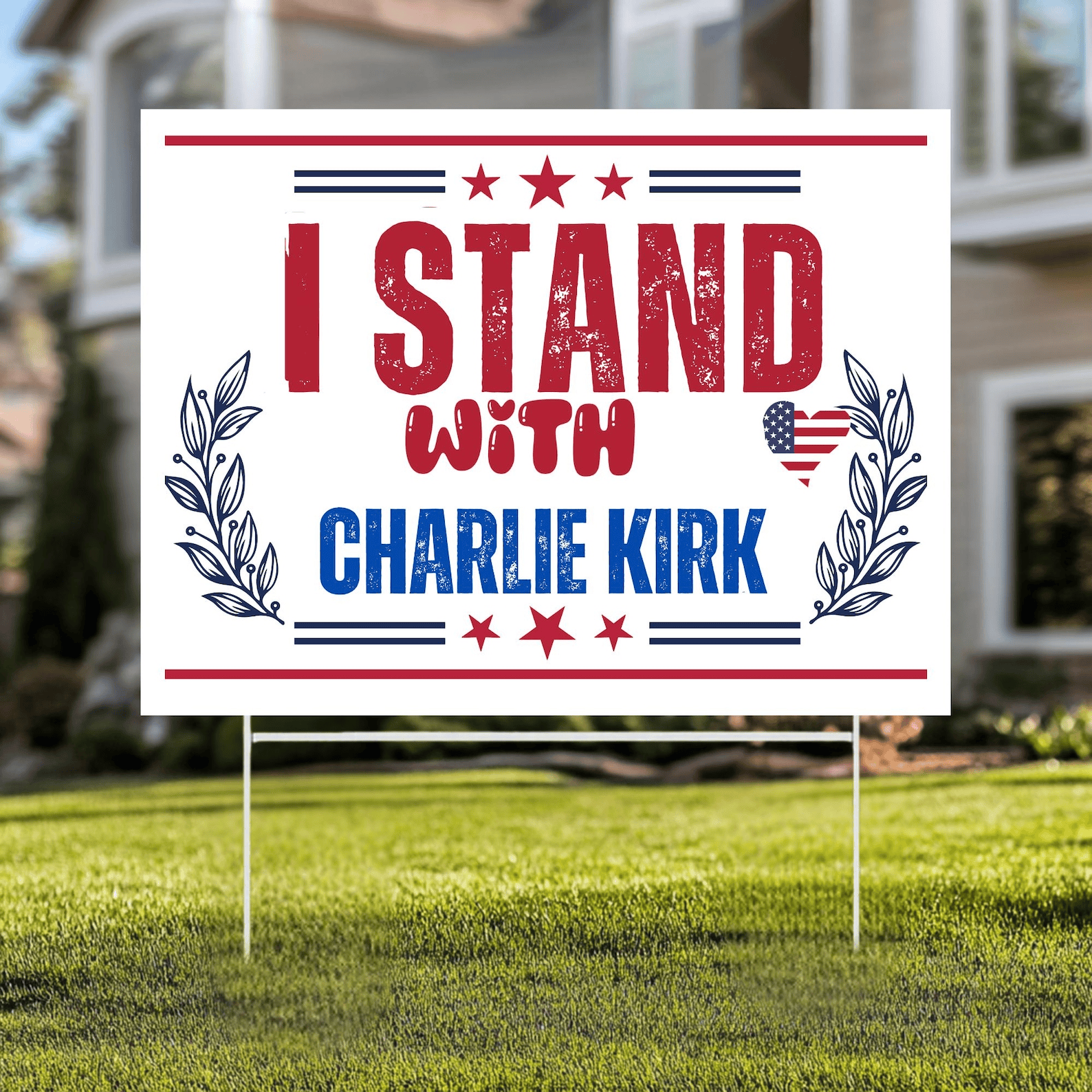 I Stand With Charlie KirkYard Sign Outdoor Decor