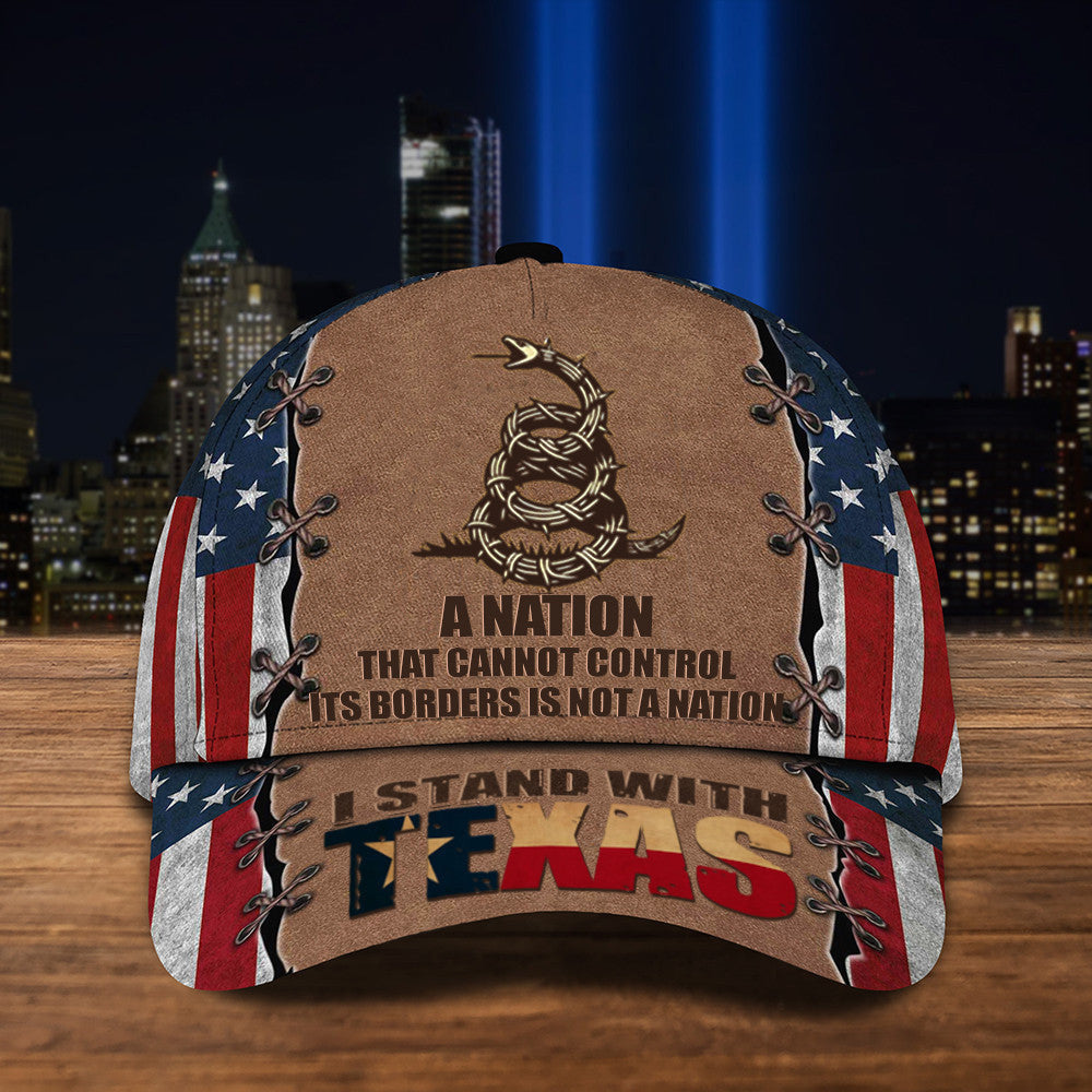 I Stand With Texas Hat A Nation That Cannot Control Its Borders Is Not A Nation Hat Gift I Stand With Texas Hat A Nation That Cannot Control Its Borders Is Not A Nation Hat Gift