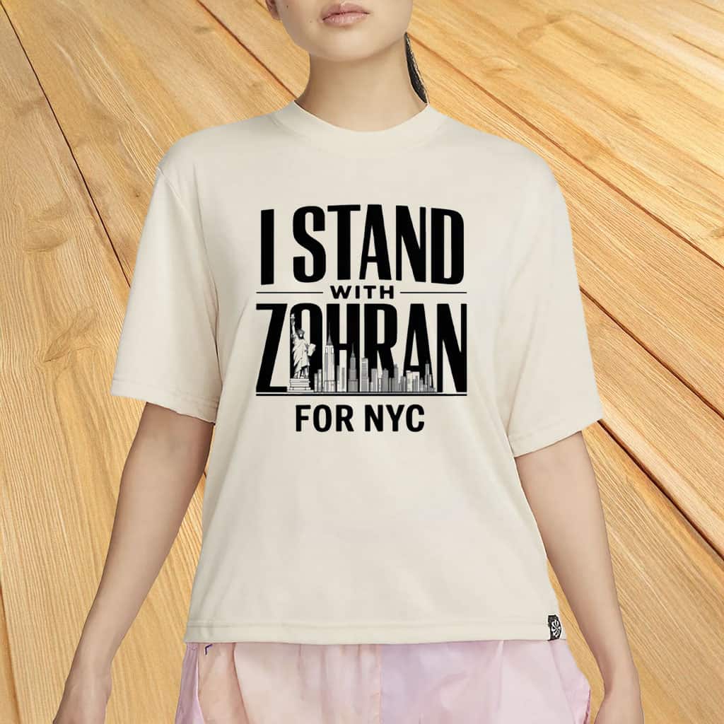 I Stand With Zohran For NYC T-Shirt Vote Zohran 2025 Freeze Rent Tee Present Ideas