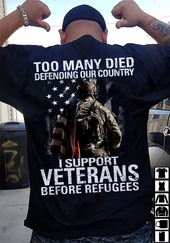 I Support Veterans Before Refugees Shirt Patriotic Support Our Veterans T-Shirt