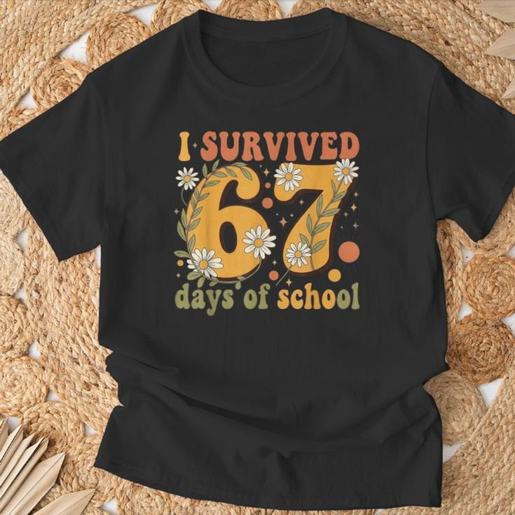 I Survived 67 Days Of School T-Shirt Flowers Meme Six Seven Clothing Humor Gifts For Teens