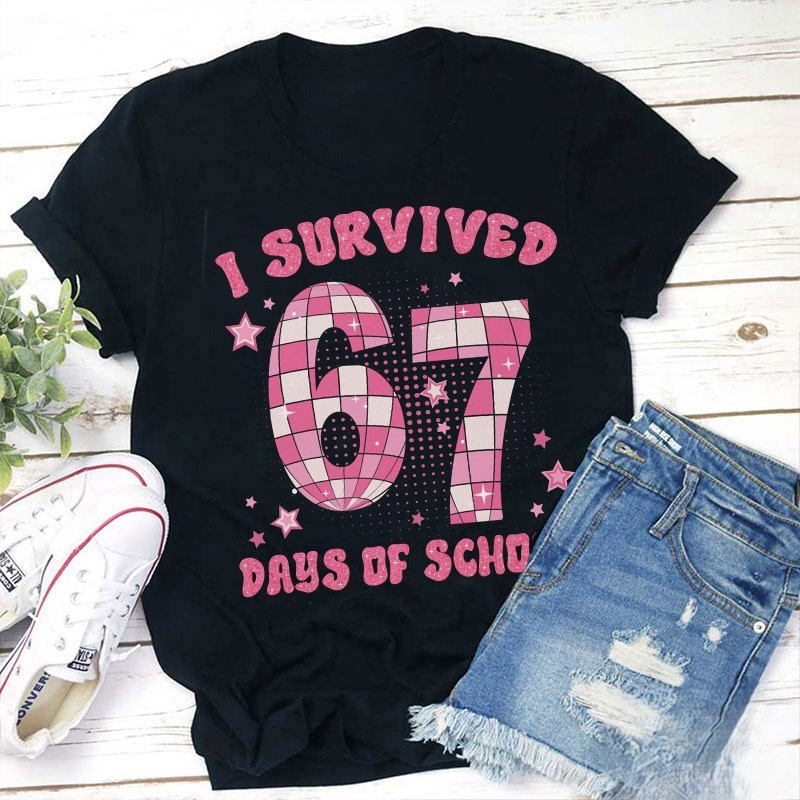 I Survived 67 Days Of School Teacher T-Shirt Funny Clothing Present Ideas For Teens