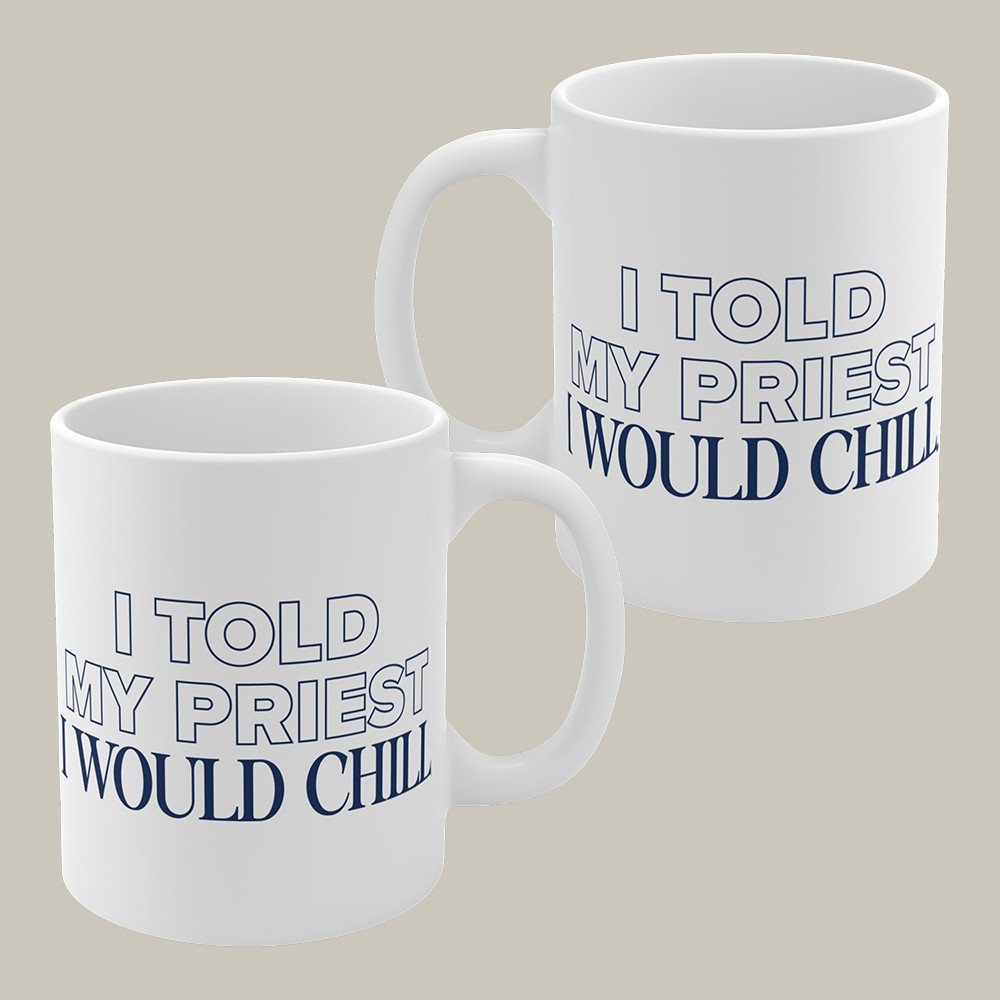 I Told My Priest I Would Chill Mug Candace Owens Merch Political Gift For Father