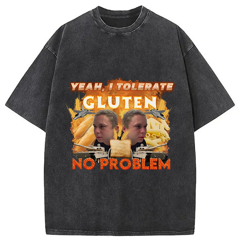 I Tolerate Gluten Meme Washed T-Shirt Trendy Everyday Casual Outfit Gifts For Brother