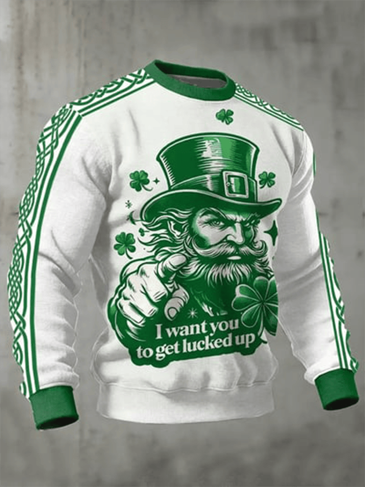 I Want You To Lucked Up Sweatshirt St Patrick's Day Outfit St Paddys Day Gift
