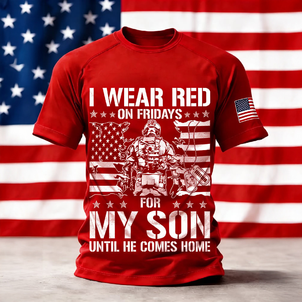 I Wear Red On Fridays T-Shirt For My Son Until He Comes Home Shirt Red Friday Gift