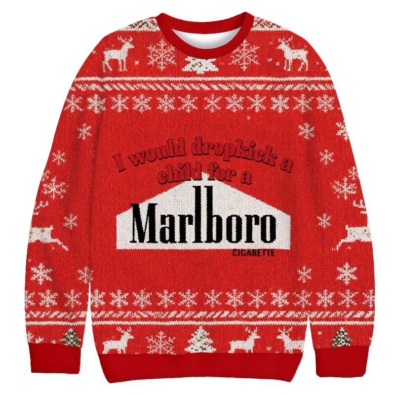 I Would Dropkick A Child For A Cigarette Red Christmas Ugly Sweatshirt Funny Xmas Party Outfit Gift Ideas
