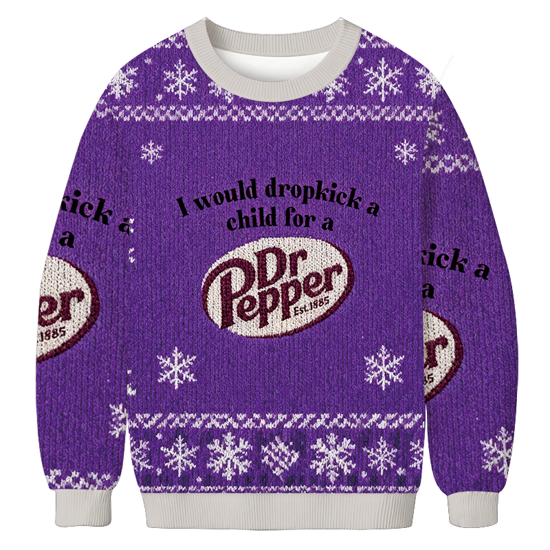 I Would Dropkick A Child For A Dr Pepper Christmas Ugly Sweatshirt Christmas Party Novelty Sweater Gift Ideas I Would Dropkick A Child For A Dr Pepper Christmas Ugly Sweatshirt Christmas Party Novelty Sweater Gift Ideas