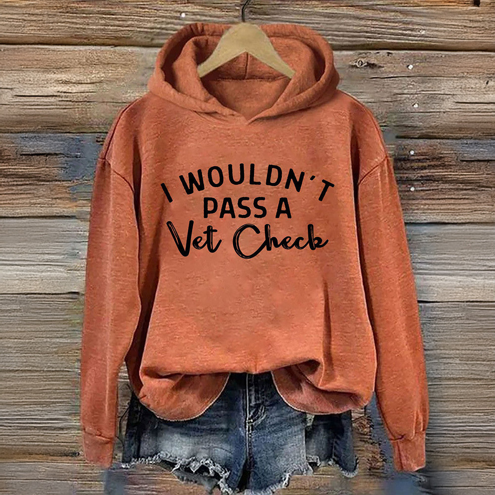 I Wouldn't Pass A Vet Check Hoodie Horse Lovers Funny Hoodie Gifts For Her I Wouldn't Pass A Vet Check Hoodie Horse Lovers Funny Hoodie Gifts For Her