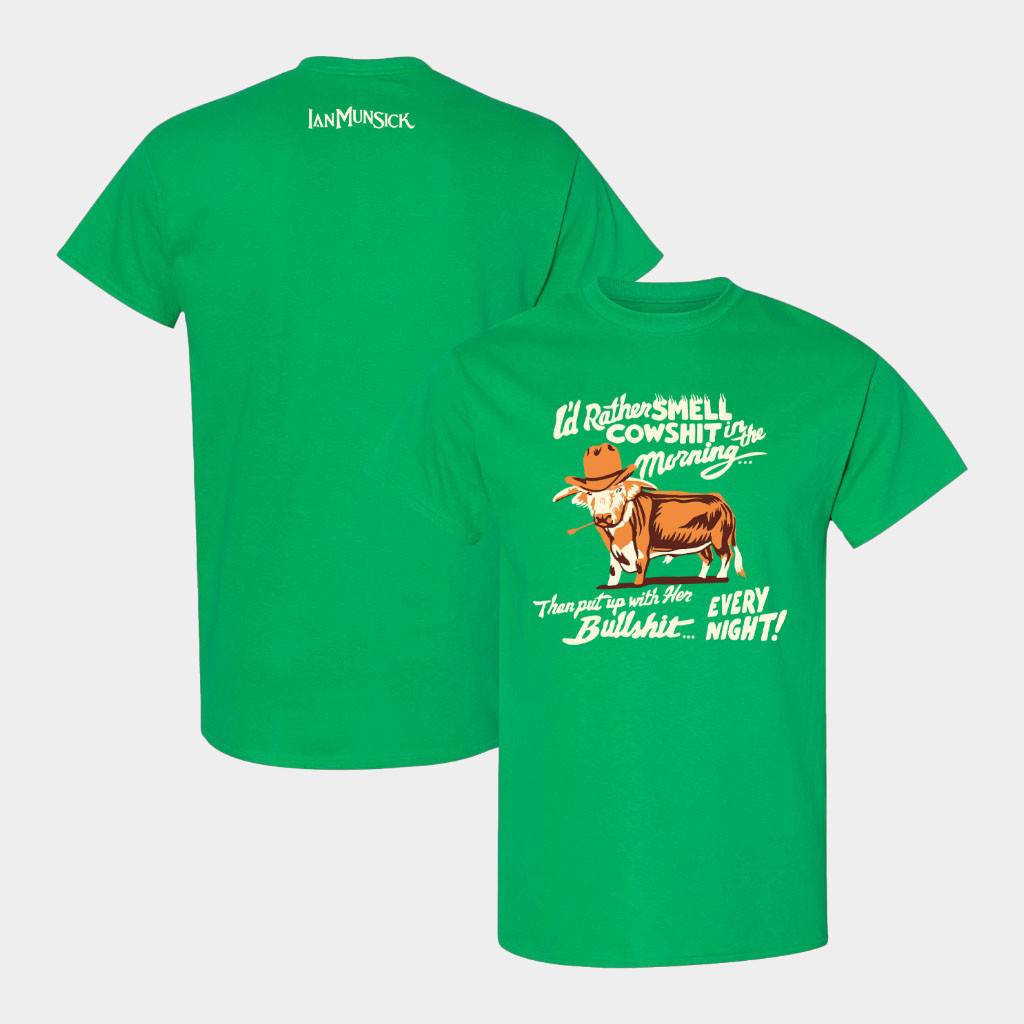 Ian Munsick Merch Cow Sht Every Night T-Shirt Presents For Music Lovers