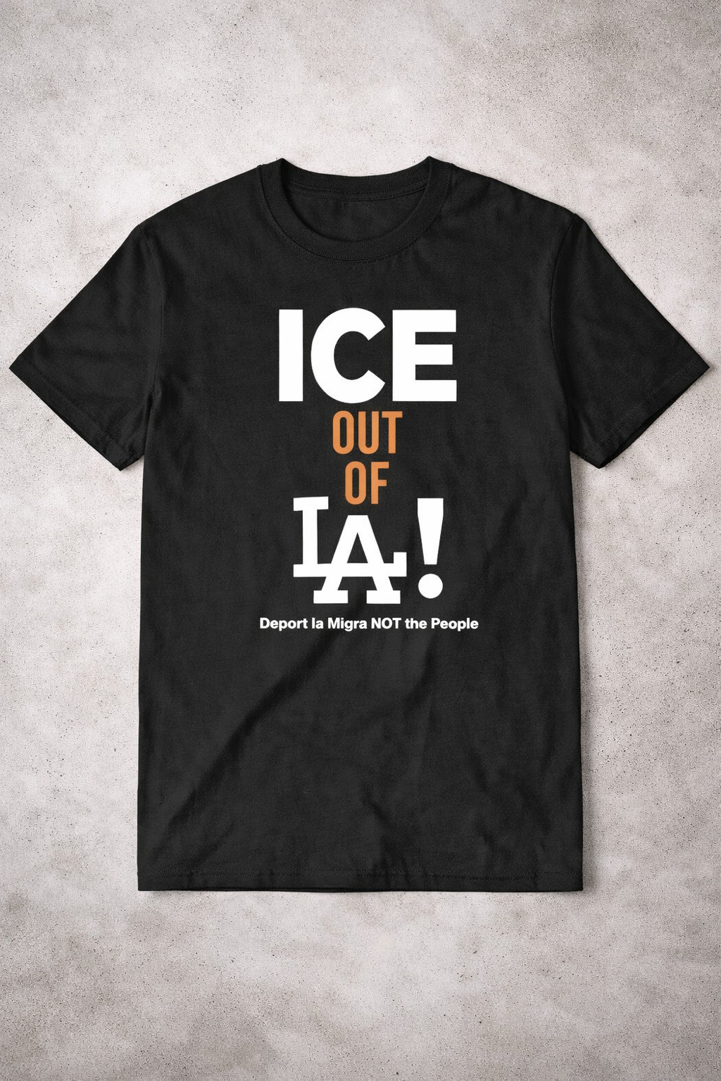 ICE Out Of LA T-Shirt Get The F Out Of LA Abolish ICE Shirt Best Gift For Activists