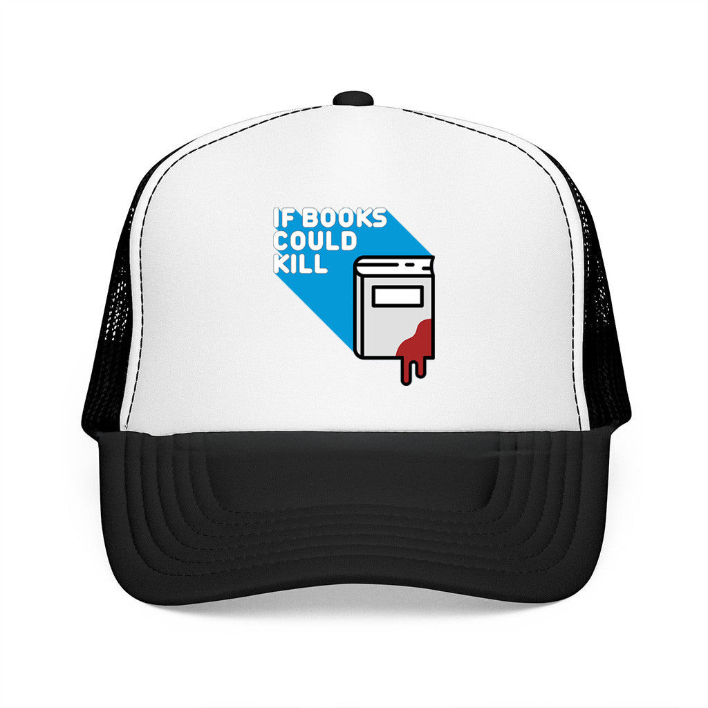 If Books Could Kill Merch Trucker Hat Gift Gifts For Father If Books Could Kill Merch Trucker Hat Gift Gifts For Father