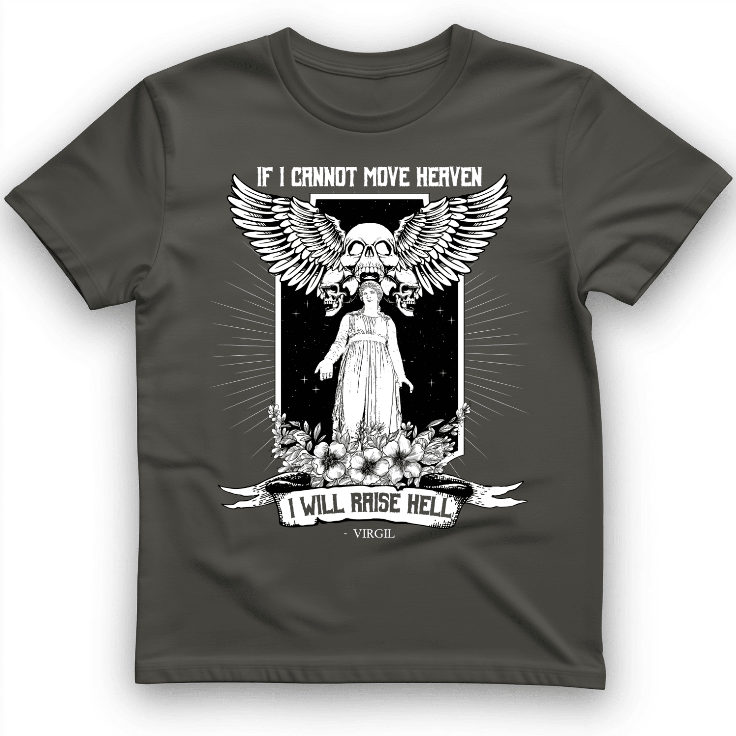 If I Cannot Move Heaven T-Shirt I Will Raise Hell Shirt Fantasy Lover Gifts