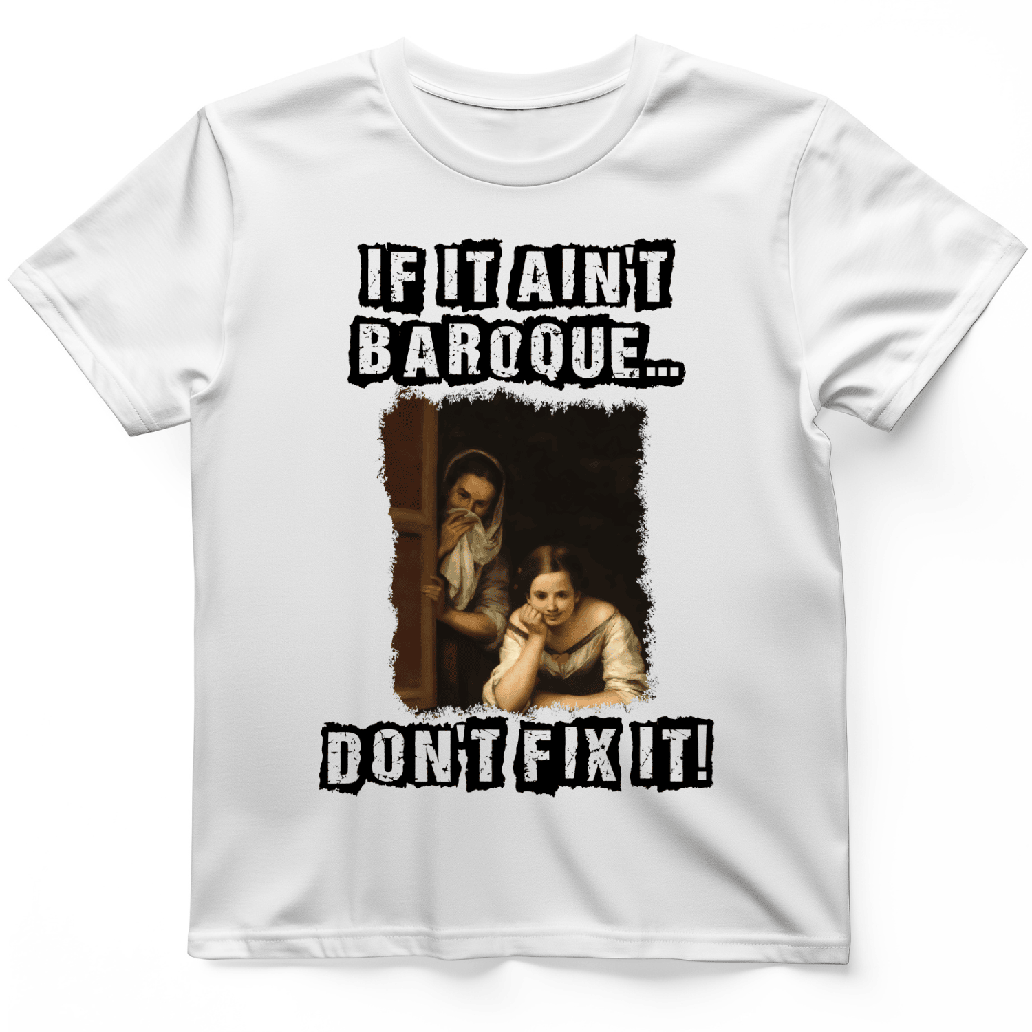 If It Aint Baroque T-Shirt Art History Pun Shirt Gifts History Students
