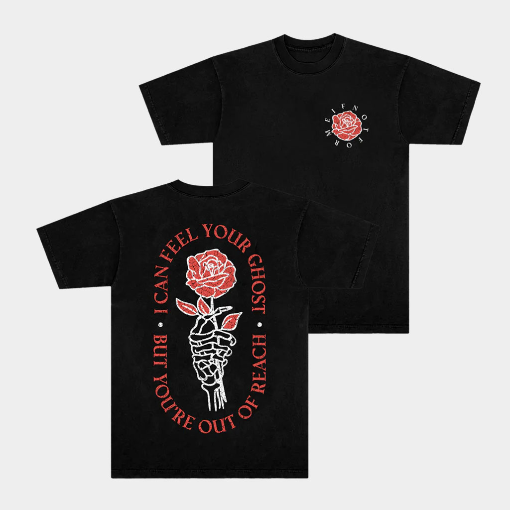 If Not For Me Merch I Can Feel Your Ghost T-Shirt Presents For Music Lovers