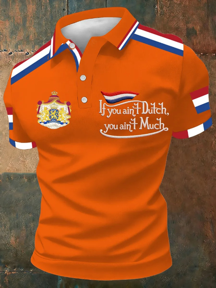 If You Aint Dutch You Aint Much Polo Shirt Netherlands Fan Gear Best Gift For Dutch Heritage Fans