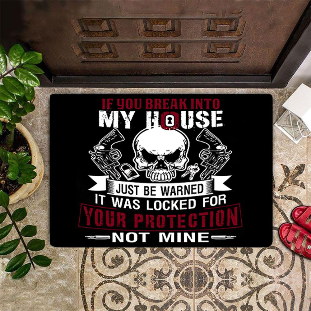 If You Break Into My House Just Be Warned Doormat Best Outdoor Doormat For Your House