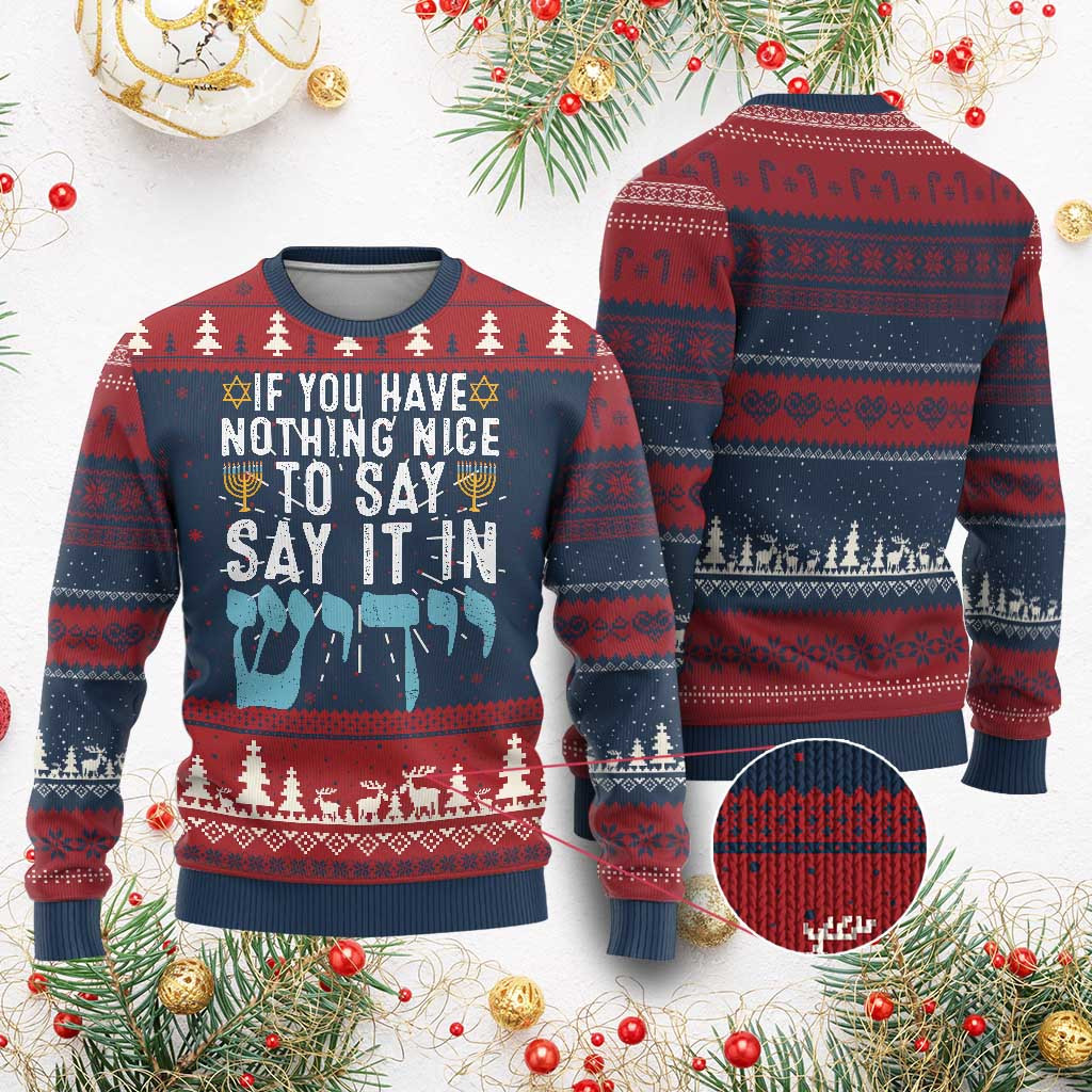 If You Have Nothing Nice To Say It In Ugly Christmas Sweater Holiday Gift For Christian