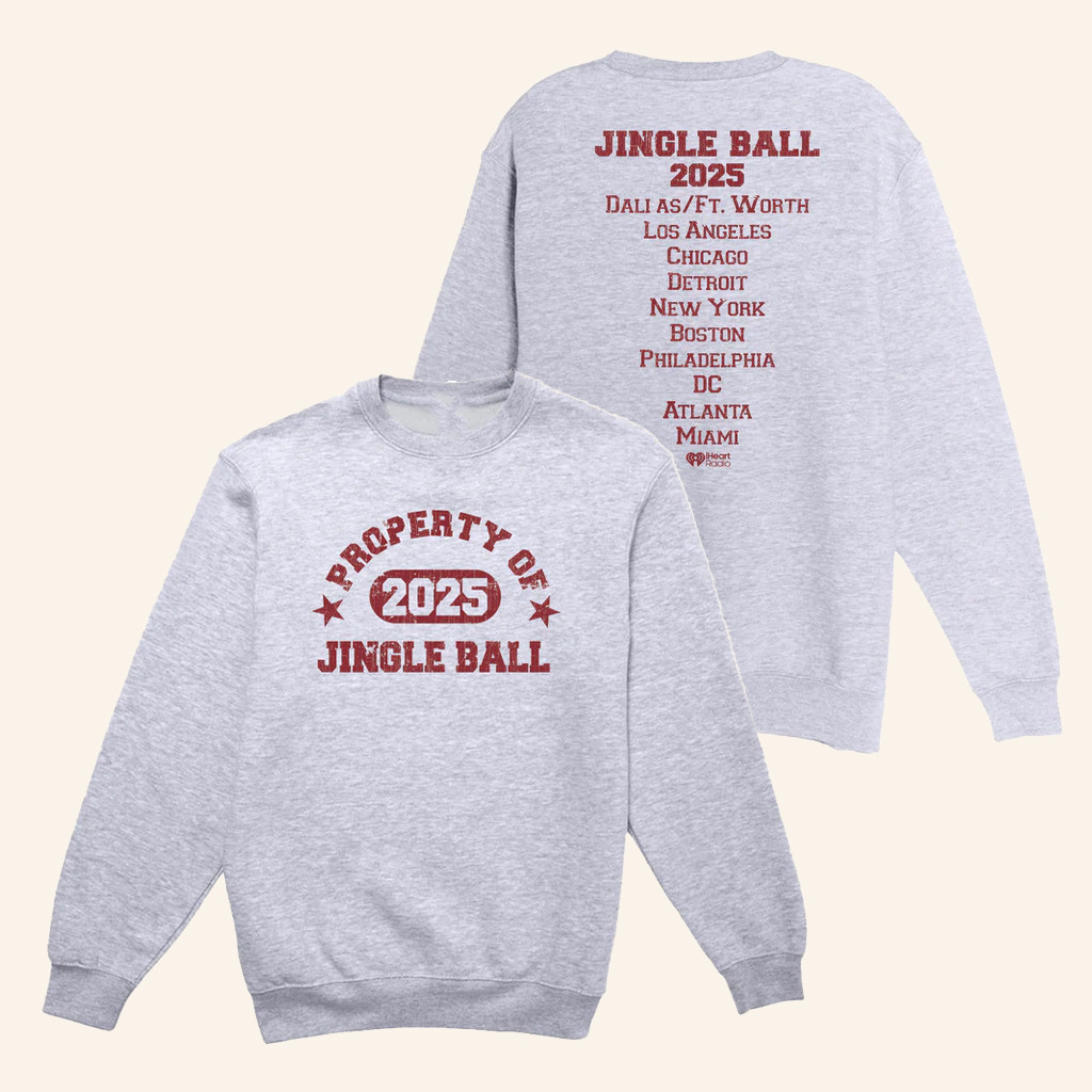 IHeart Merch Jingle Ball 25 Property Of Crewneck Sweatshirt Gift Ideas For Brother IHeart Merch Jingle Ball 25 Property Of Crewneck Sweatshirt Gift Ideas For Brother