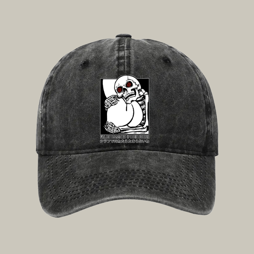 I'Ll Be Damned If I Die Sober Washed Cap Funny Baseball Caps Christmas Ideas For Boyfriend