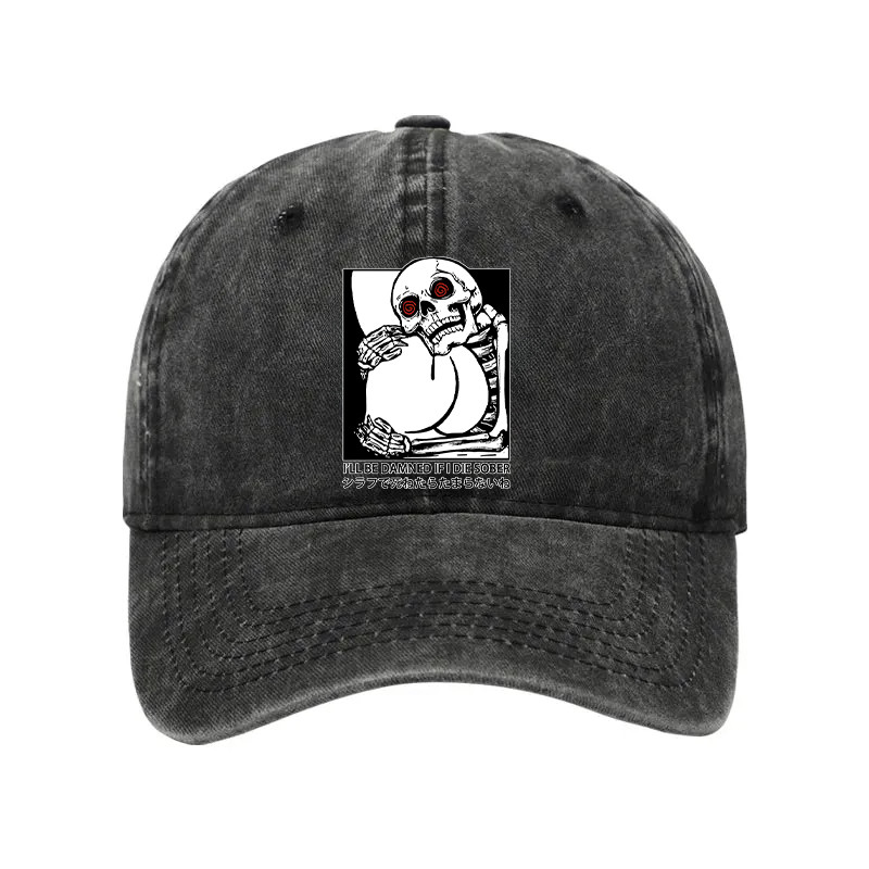 Ill Be Danned If I Die Sober Washed Hat Skeleton Pattern Cap Unique Gift Ideas