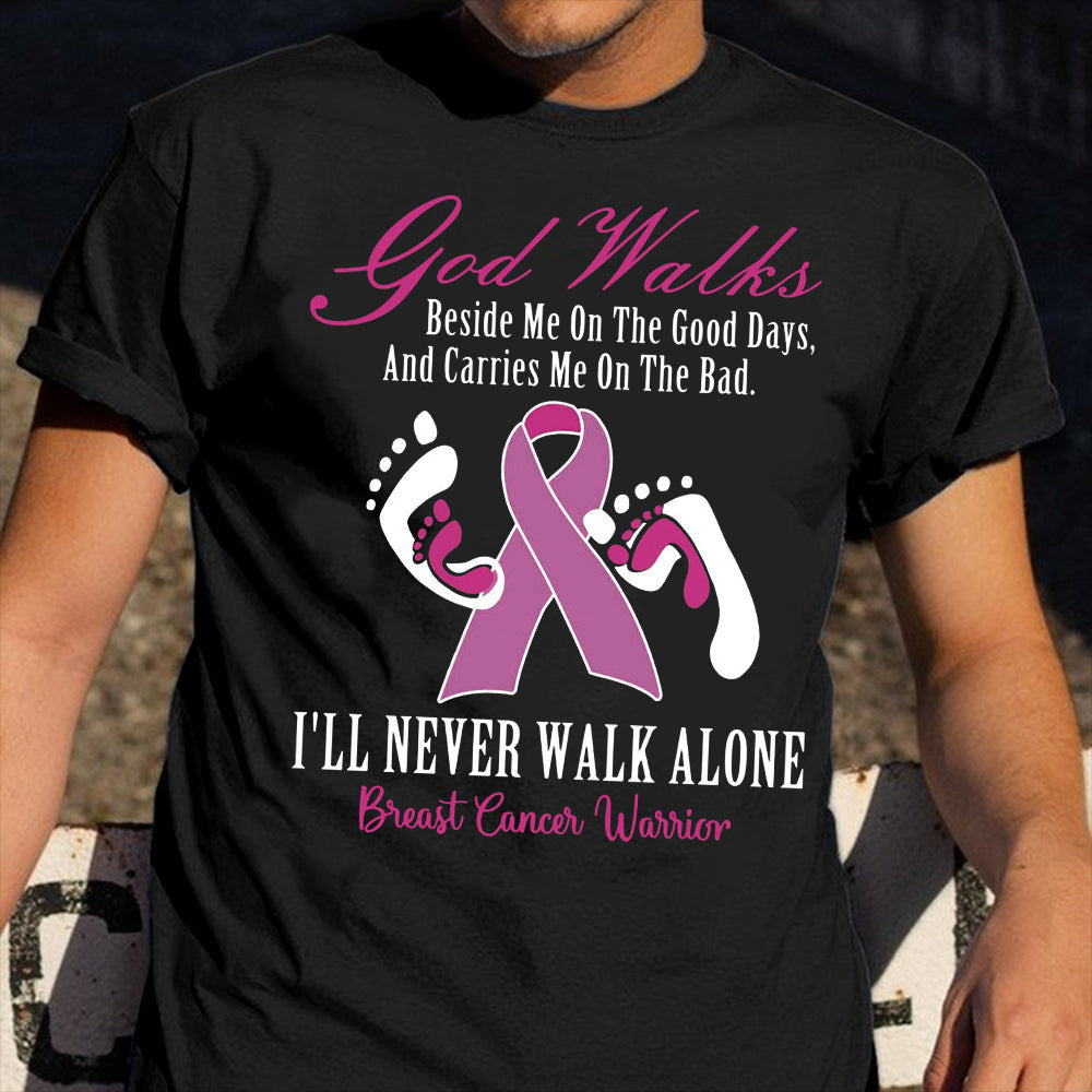 I'll Never Walk Alone Breast Cancer Warrior Shirt  Breast Cancer Awareness Month T-Shirt Women