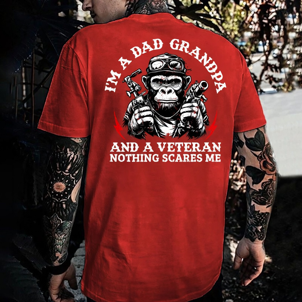 I'm A Dad Grandpa And A Veteran T-Shirt Nothing Scares Me Clothing Gift For Him