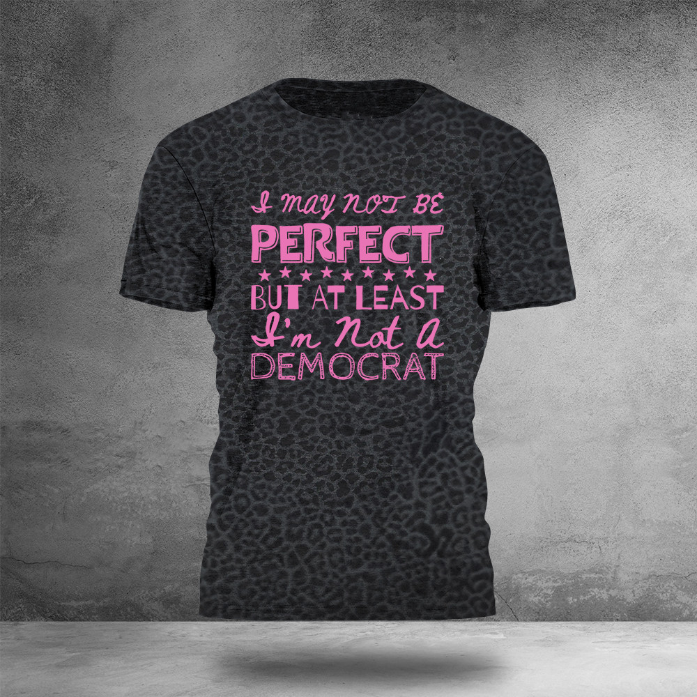 I'm A Democrat T-Shirt Funny Political Clothes Unique Presents For Girlfriend