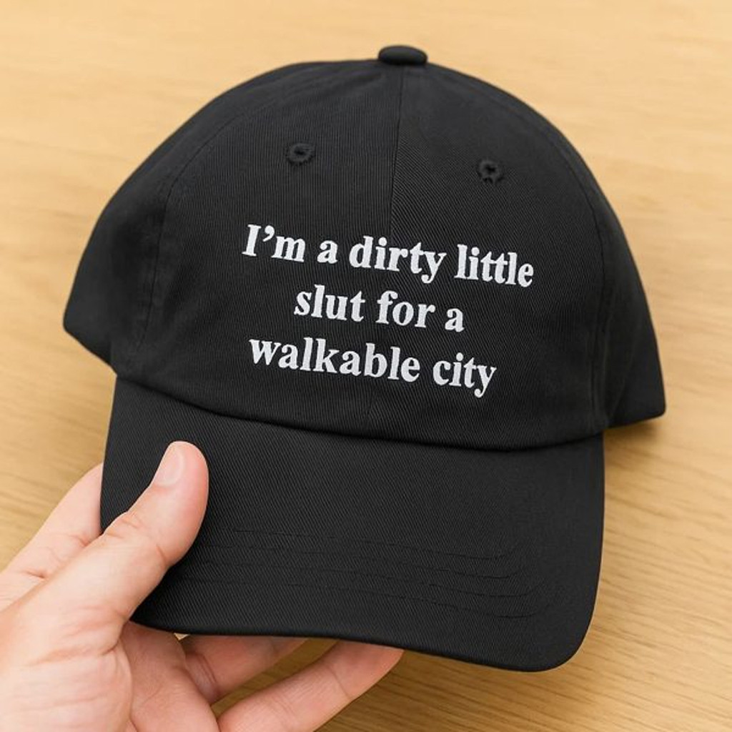 I'm a Dirty Little Slut For a Walkable City Hat Embroidered Funny Hat Gifts For Husband