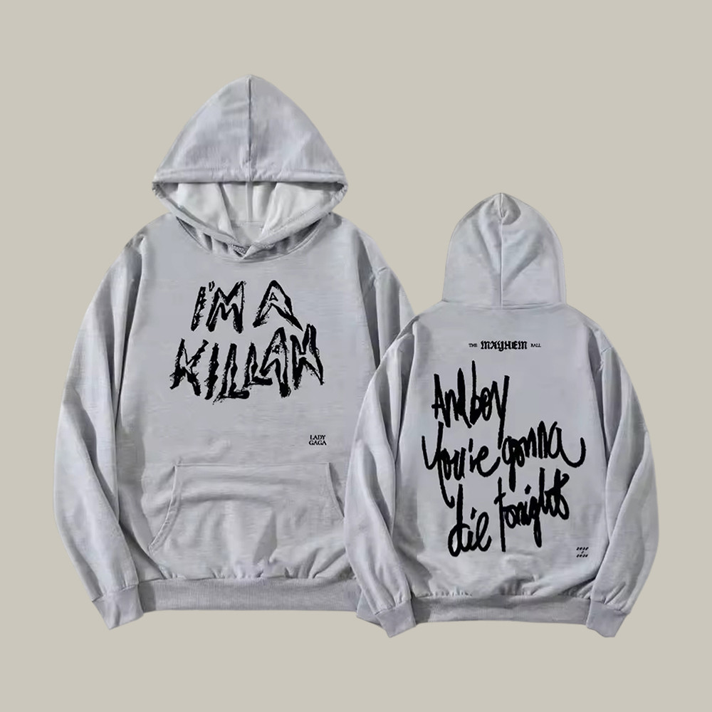 I'm A Killah Lady Gaga Mayhem Ball Tour Hoodie Mayhem Ball Tour Lady Gaga Apparel