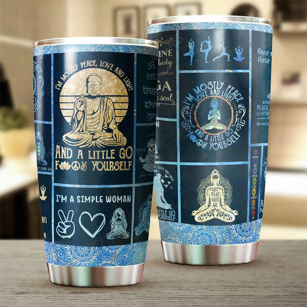 I'm A Simple Woman I'm Mostly Peace Love And Light Tumbler Gifts For Yoga Lovers I'm A Simple Woman I'm Mostly Peace Love And Light Tumbler Gifts For Yoga Lovers