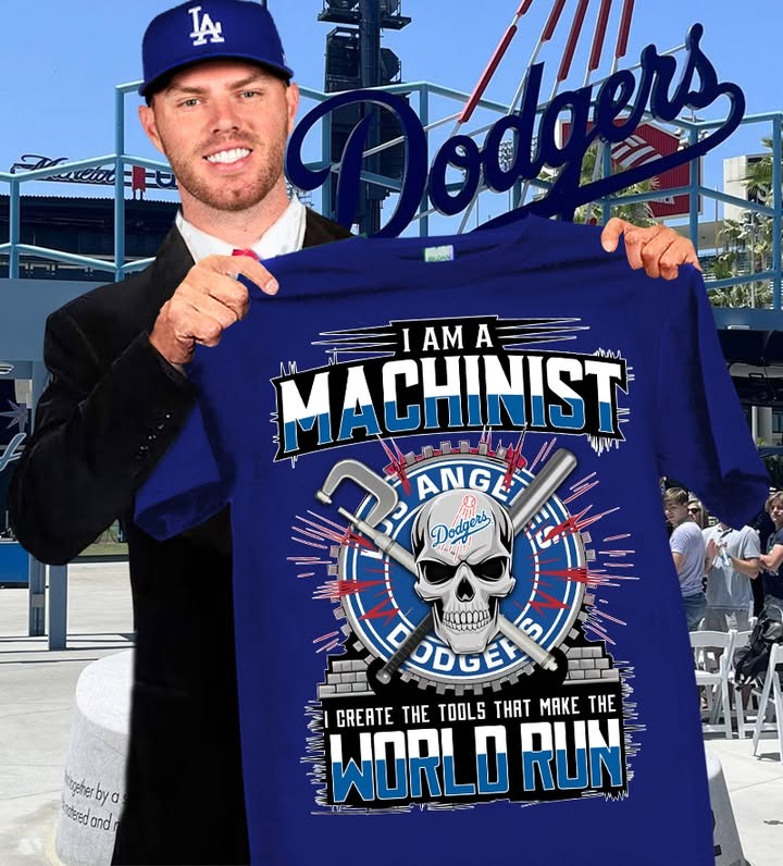 I'm Am A Machinist Dodgers Fan Pride T-Shirt Gifts For Men Women