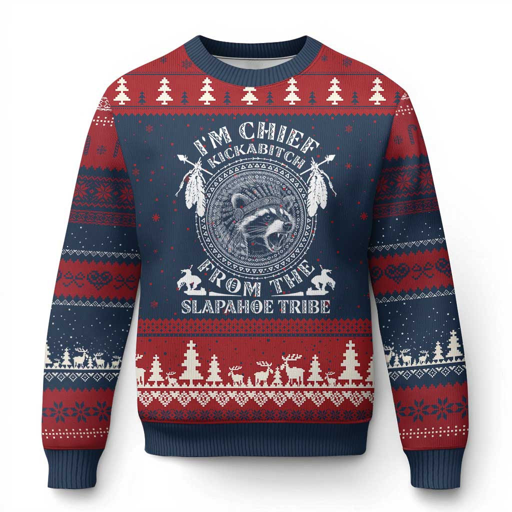 I'm Chief Kickabitch From The Slapahoe Tribe Ugly Christmas Sweater Native American Gifts