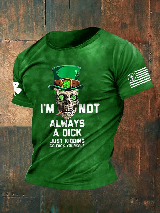 I'm Not Always A Dck Just Kidding T-Shirt St Patrick's Day Outfit Cool Gifts For Boyfriend