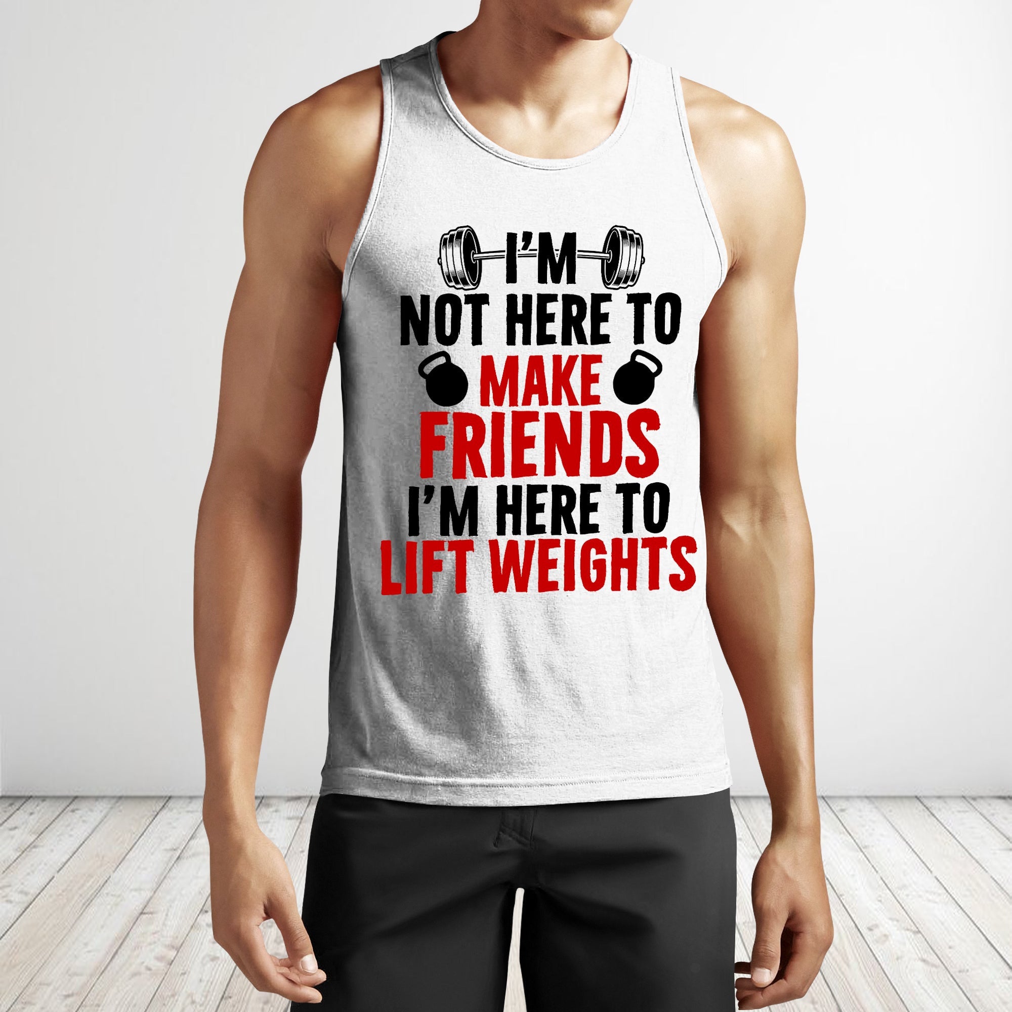 I'm Not Here To Make Friends I'm Here To Lift Weights Shirt Workout Lovers Funny Gift Ideas I'm Not Here To Make Friends I'm Here To Lift Weights Shirt Workout Lovers Funny Gift Ideas