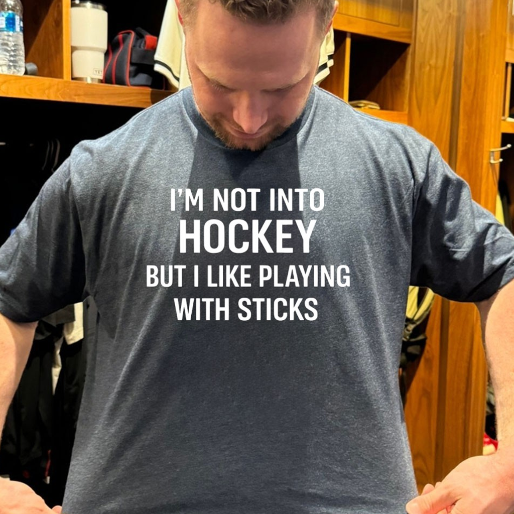 I'm Not Into Hockey But I Like Playing With Sticks Shirt Gifts Ideas For Friends I'm Not Into Hockey But I Like Playing With Sticks Shirt Gifts Ideas For Friends