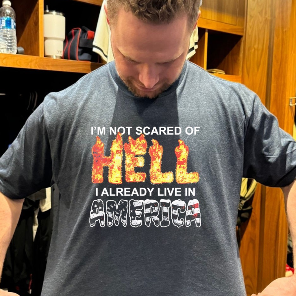 I'm Not Scared Of Hell I Already Live In America Shirt Birthday Ideas For Husband