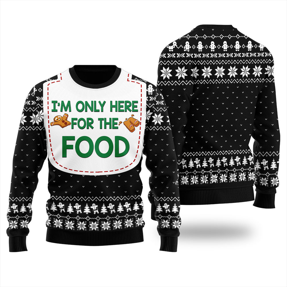 Im Only Here For The Food Thanksgiving Ugly Sweater For Women Popular Holiday Gift Merch for Everyone